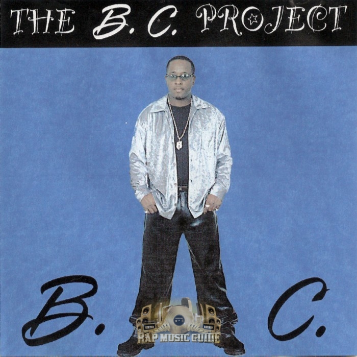 B.C. - The B.C. Project EP: CD-R, Promo. CD | Rap Music Guide